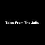 Tales From The Jails