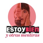 ESTOY BIEN Y OTRAS MENTIRAS