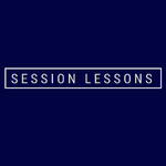 Session Lessons