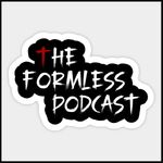The Formless Podcast