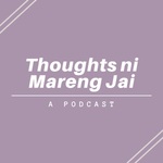 Thoughts ni Mareng Jai