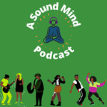 A Sound Mind Podcast
