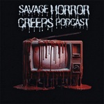 Savage Horror Creeps Podcast