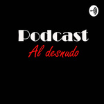 Podcast Al Desnudo 