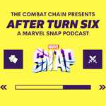 After Turn Six: A Marvel Snap Podcast