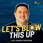 Let's Blow This Up: Podcast Strategy Amplified