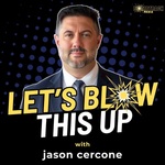 Let's Blow This Up: Podcast Strategy Amplified