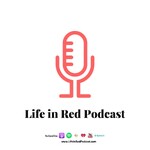 Life in Red Podcast