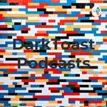 DarkToast Podcasts