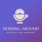 Horsing Around with Ray and Badlands
