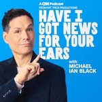 Have I Got News For Your Ears