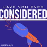 Have you ever considered...