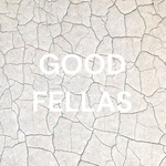 GOOD FELLAS