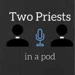 Two Priests in a Pod