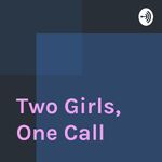 Two Girls, One Call