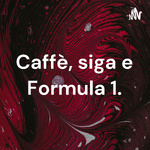 Caffè, siga e Formula 1.