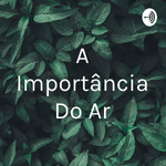 A Importância Do Ar