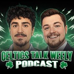 Celtics Talk Weekly