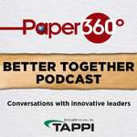 Paper360 Better Together Podcast Series