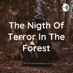 The Nigth Of Terror In The Forest