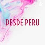 DESDE PERU