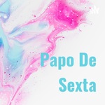 Papo De Sexta