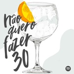 Não quero fazer 30