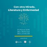 Con otra Mirada, Literatura y Enfermedad