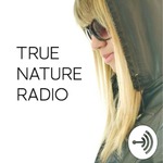 True Nature Radio 