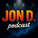 Jon D. Podcast