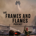 The Frames and Flames Podcast