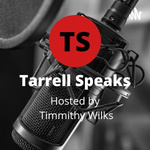 Tarrell Speaks 