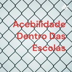 Acebilidade Dentro Das Escolas