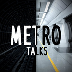 Metro Talks
