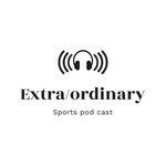 Extra/ordinary Sports Podcast 