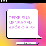 Deixe sua mensagem após o BIPE