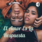 El Amor Es La Respuesta 
