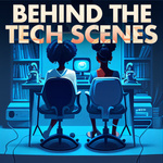 Behind The Tech Scenes