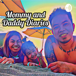 Mommy and Daddy Diaries