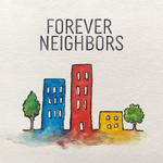 Forever Neighbors
