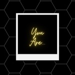 You Are...