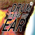 Drum Inside My Ear
