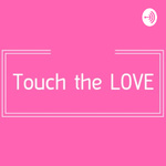 Touch the LOVE