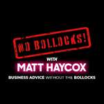 No Bollocks with Matt Haycox 