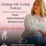 Healing with Teeling Podcast