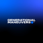 Generational Maneuvers