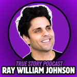 Ray William Johnson: True Story Podcast 