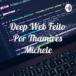 Deep Web Feito Por Thamires Michele
