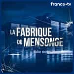 La fabrique du mensonge