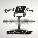 Behind The Brush: The Sound of Art 